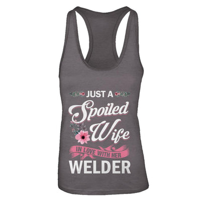 Just A Spoiled Wife In Love With Her Welder Wife Gift-T-Shirt & Tank Top-Women's Ideal Racerback Tank-Dark Grey