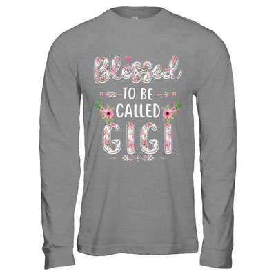 Funny Grandma Gifts Blessed To Be Called Gigi-T-Shirt & Hoodie-Long Sleeve T-Shirt-Sport Grey