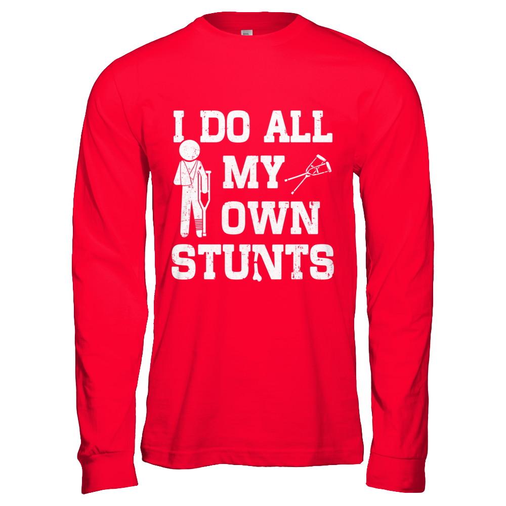 Broken Leg I Do All My Own Stunts Get Well Soon-T-Shirt & Hoodie-Long Sleeve T-Shirt-Red