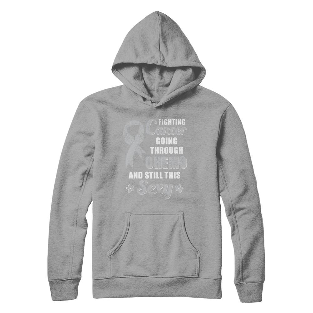 Fighting Cancer Chemo And Still This Sexy Gray Awareness-T-Shirt & Hoodie-Pullover Hoodie-Light Steel