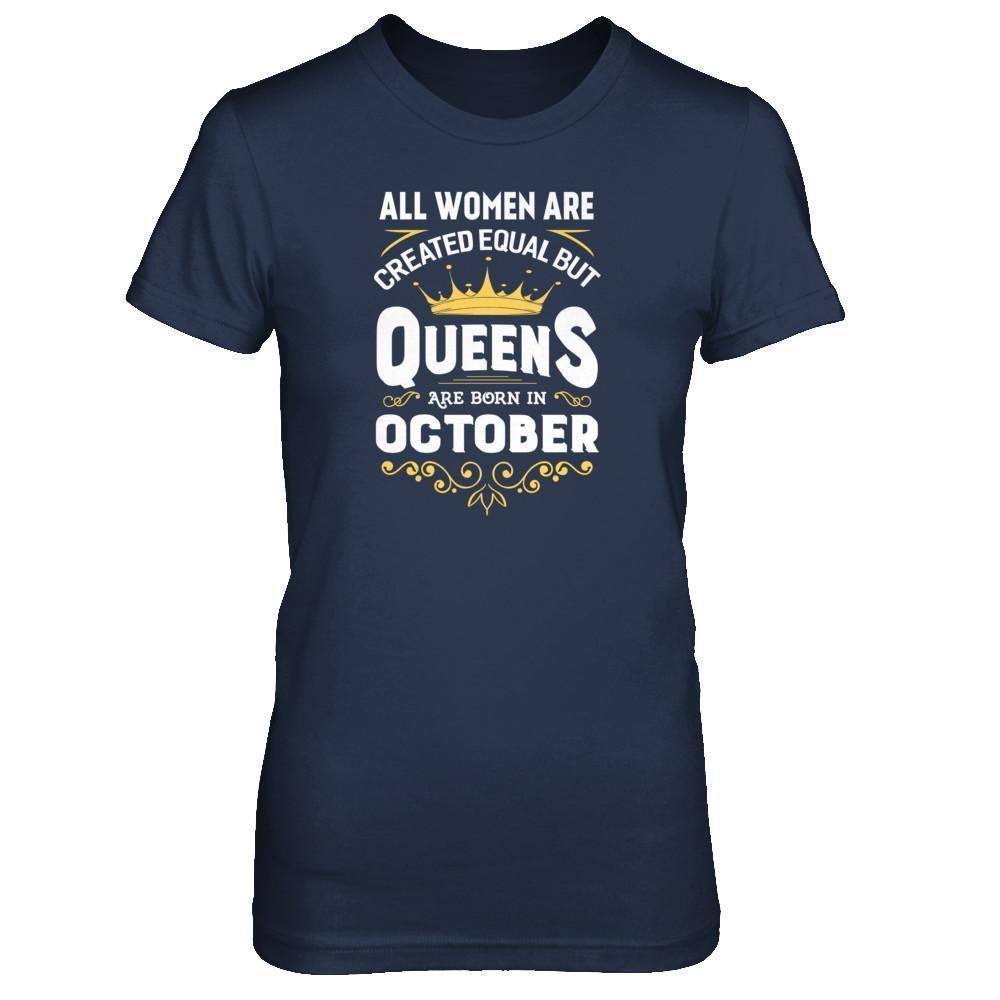 All Women Are Created Equal But Queens Are Born In October-T-Shirt & Tank Top-Women's T-Shirt-Navy