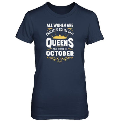 All Women Are Created Equal But Queens Are Born In October-T-Shirt & Tank Top-Women's T-Shirt-Navy