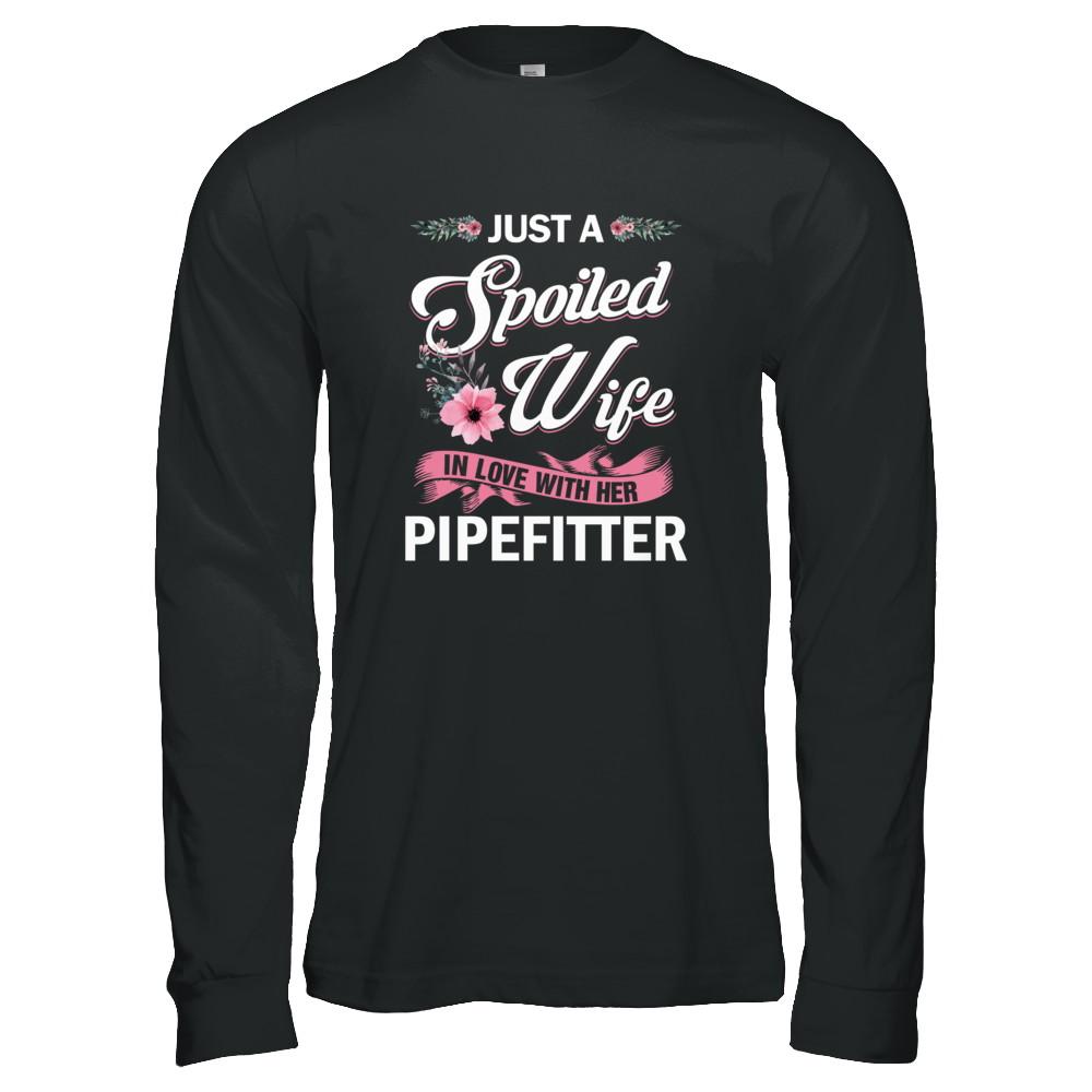 Just A Spoiled Wife In Love With Her Pipefitter Wife Gift-T-Shirt & Tank Top-Long Sleeve T-Shirt-Black