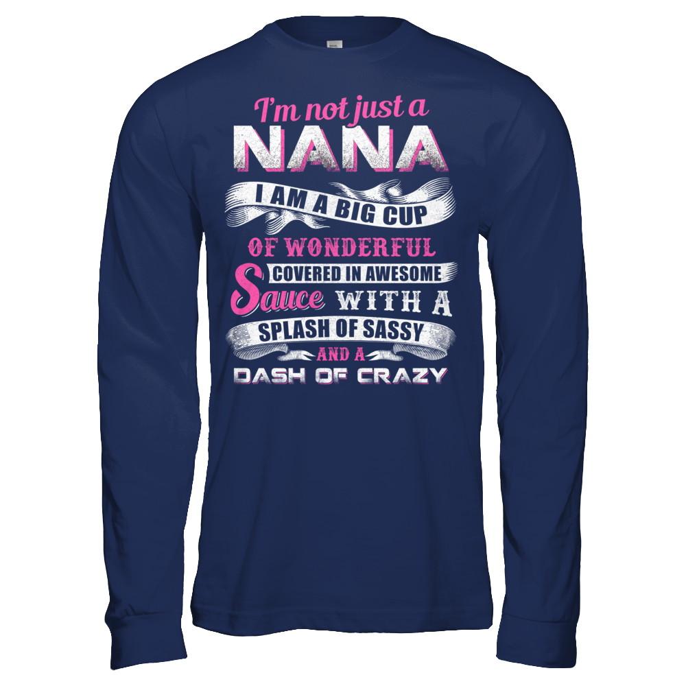 I'm Not Just A Nana I'm A Big Cup Of Wonderful-T-Shirt & Hoodie-Long Sleeve T-Shirt-Navy