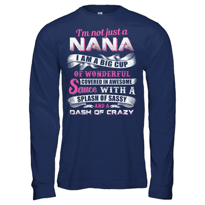 I'm Not Just A Nana I'm A Big Cup Of Wonderful-T-Shirt & Hoodie-Long Sleeve T-Shirt-Navy