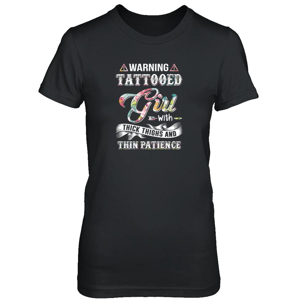 Warning Tattooed Girl With Thick Thighs And Thin Patience-T-Shirt & Tank Top-Women's T-Shirt-Black