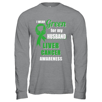 I Wear Green For My Husband Liver Cancer Wife-T-Shirt & Hoodie-Long Sleeve T-Shirt-Sport Grey