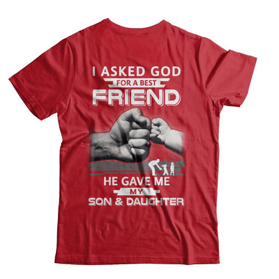 I Asked God For A Best Friend He Gave Me My Son And Daughter-T-Shirt & Hoodie-Classic T-Shirt-Red