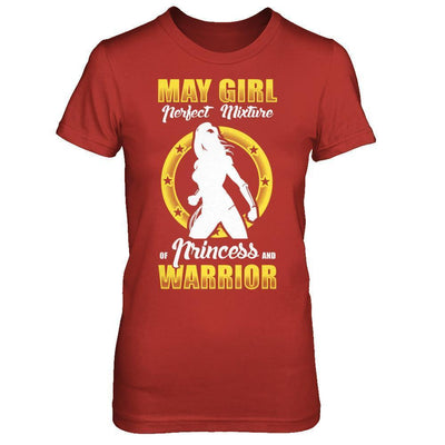 May Girl Perfect Mixture Of Princess And Warrior-T-Shirt & Hoodie-Women's T-Shirt-Red