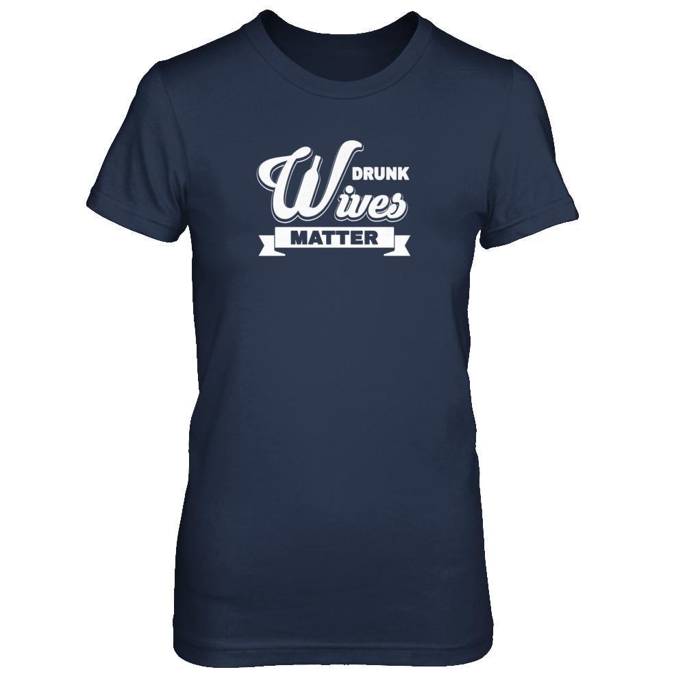 Drunk Wives Matter-T-Shirt & Tank Top-Women's T-Shirt-Navy
