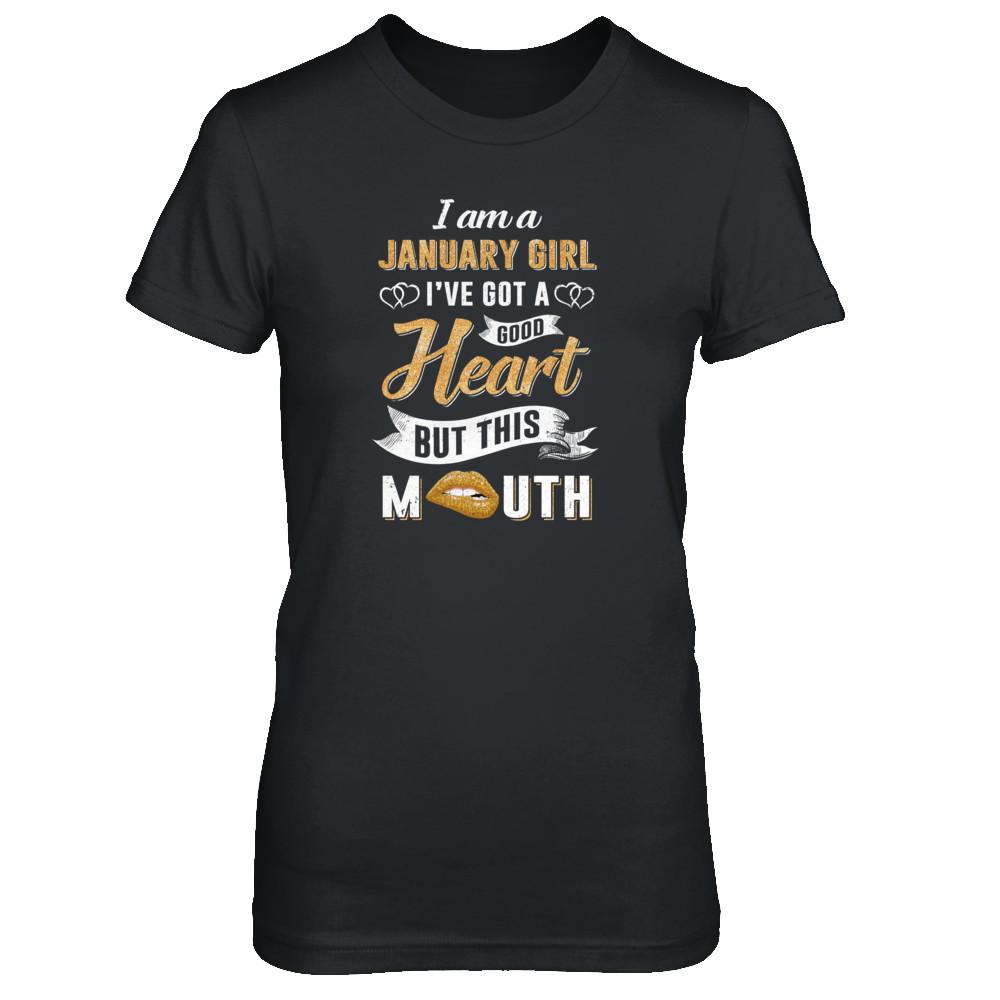 I Am A January Girl I've Got A Good Heart Birthday-T-Shirt & Tank Top-Women's T-Shirt-Black