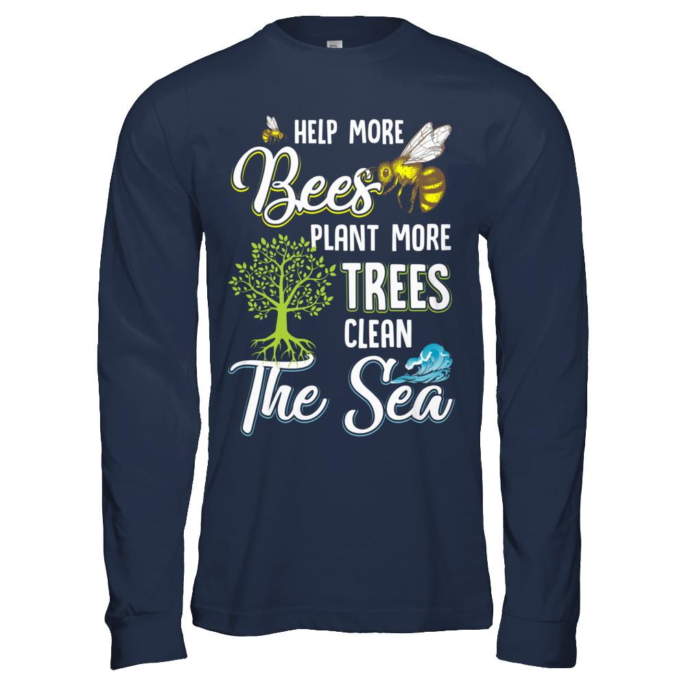 Help More Bees Plant More Trees Clean The Seas-T-Shirt & Hoodie-Long Sleeve T-Shirt-Navy