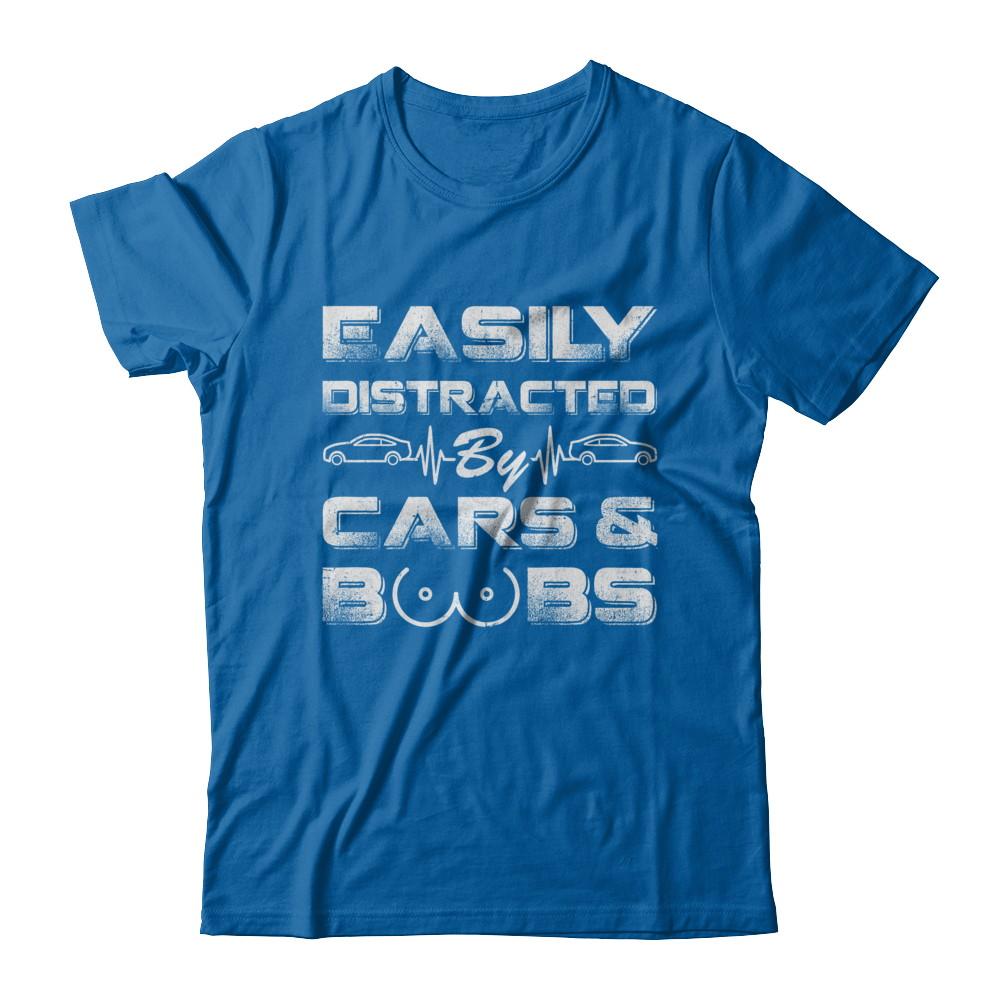 Easily Distracted By Cars And Boobs-T-Shirt & Hoodie-Classic T-Shirt-Royal