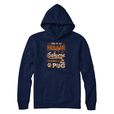 Dog Halloween My Human Costume I'm Really A Pug-T-Shirt & Tank Top-Pullover Hoodie-Navy