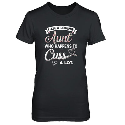 I'm A Loving Aunt Who Happens To Cuss A Lot-T-Shirt & Tank Top-Women's T-Shirt-Black