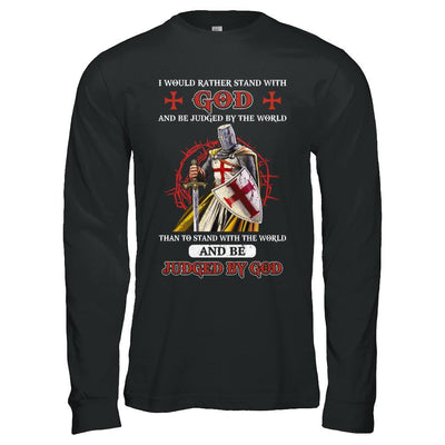 Knight American I Would Rather Stand With God-T-Shirt & Hoodie-Long Sleeve T-Shirt-Black