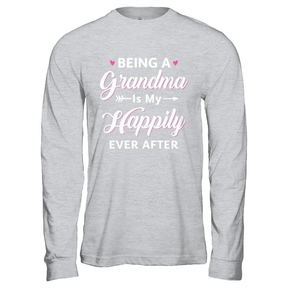 Being A Nana Is My Happily Ever After Mothers Day-T-Shirt & Hoodie-Long Sleeve T-Shirt-Sport Grey