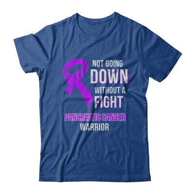 Not Going Down Without A Fight Pancreatic Cancer Warrior-T-Shirt & Hoodie-Classic T-Shirt-Royal