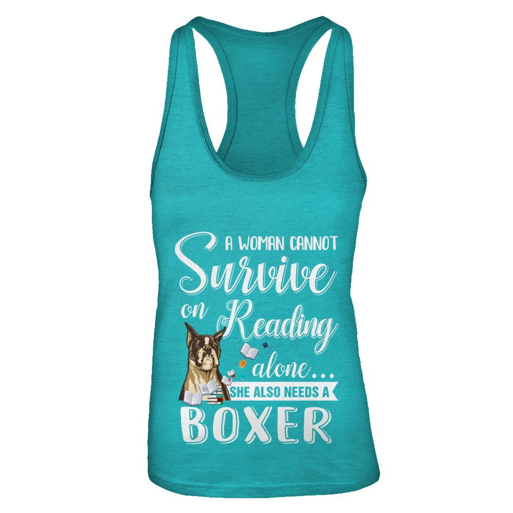 A Woman Cannot Survive On Reading Alone Boxer-T-Shirt & Tank Top-Women's Ideal Racerback Tank-Tahiti Blue