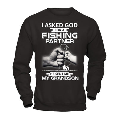 I Asked God For A Fishing Partner He Sent Me My Grandson-T-Shirt & Hoodie-Crewneck Sweatshirt-Black