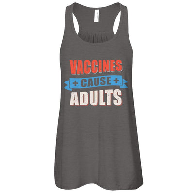 Vaccines Cause Adults-T-Shirt & Tank Top-