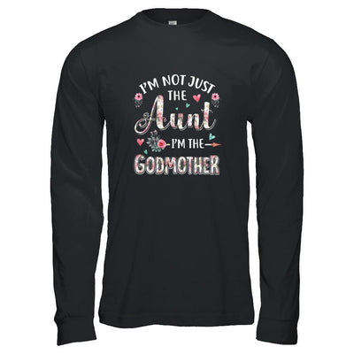 I'm Not Just The Aunt I'm The Godmother Aunt Gift-T-Shirt & Tank Top-Long Sleeve T-Shirt-Black