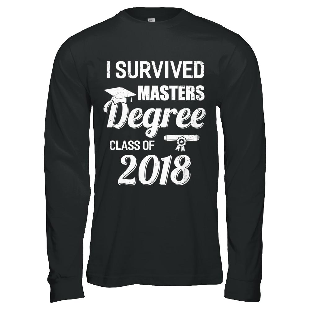 I Survived Masters Degree Graduation Graduate 2018 Gift-T-Shirt & Hoodie-Long Sleeve T-Shirt-Black