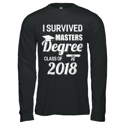 I Survived Masters Degree Graduation Graduate 2018 Gift-T-Shirt & Hoodie-Long Sleeve T-Shirt-Black
