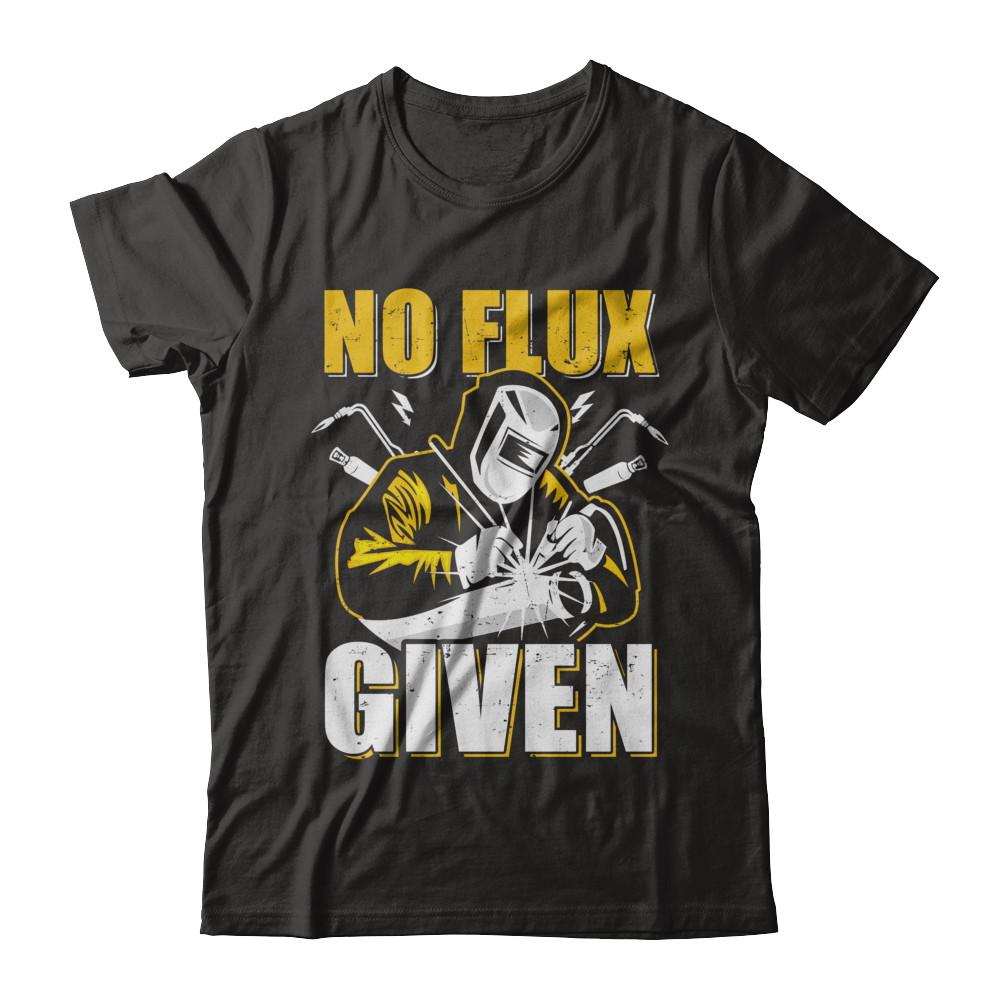 Welder No Flux Given Funny Welding Dads