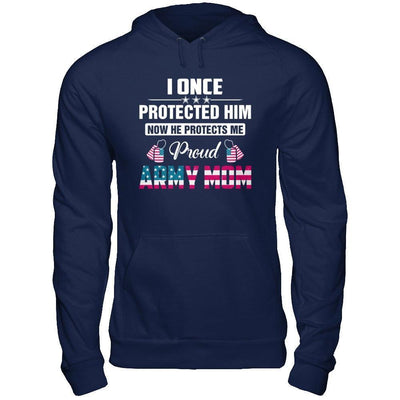 I Once Protected Him He Protects Me Proud Army Mom-T-Shirt & Hoodie-Pullover Hoodie-Navy