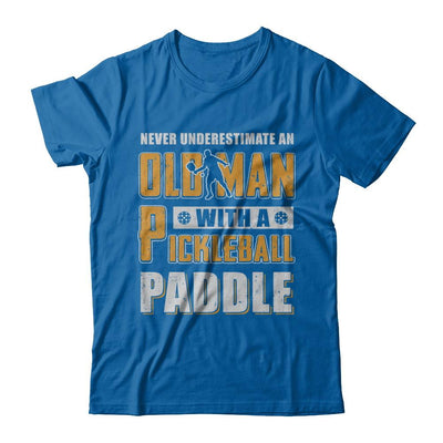 Never Underestimate Old Man With Pickleball Paddle-T-Shirt & Hoodie-Classic T-Shirt-Royal