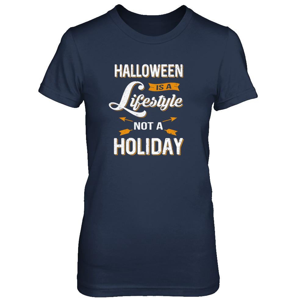 Halloween Is A Lifestyle Not A Holiday-T-Shirt & Tank Top-Women's T-Shirt-Navy