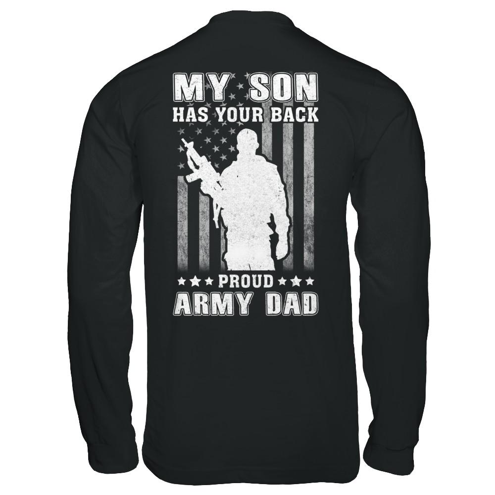 American Flag MY SON HAS YOUR BACK PROUD ARMY DAD-T-Shirt & Hoodie-Long Sleeve T-Shirt-Black