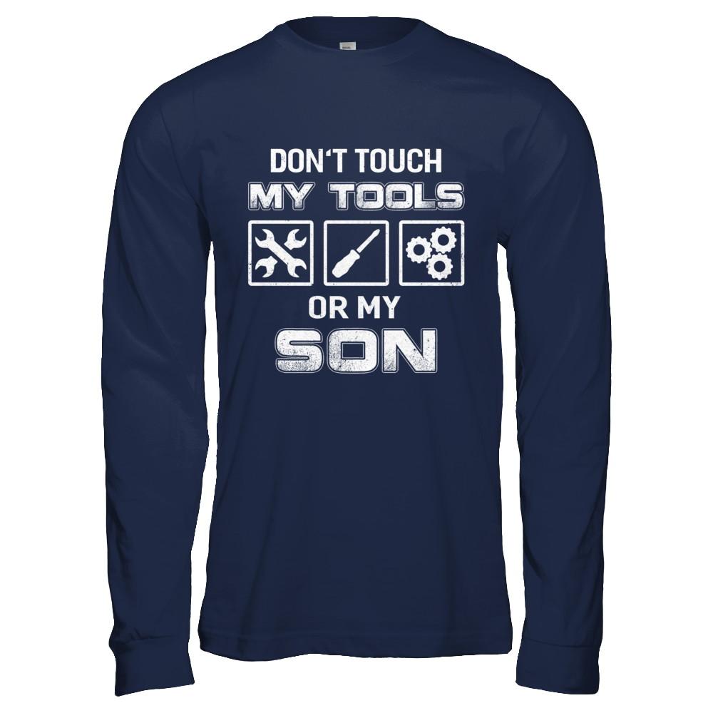 Don't Touch My Tools Or My Son Funny Mechanic-T-Shirt & Hoodie-Long Sleeve T-Shirt-Navy