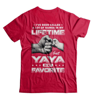 I've Been Called A Lot Of Names But Yaya Is My Favorite-T-Shirt & Hoodie-Classic T-Shirt-Red