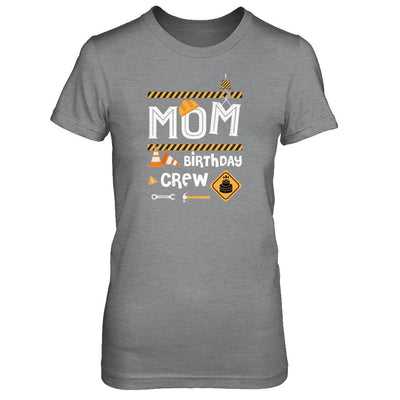 Mom Birthday Crew Construction Birthday Party-T-Shirt & Tank Top-Women's T-Shirt-Sport Grey