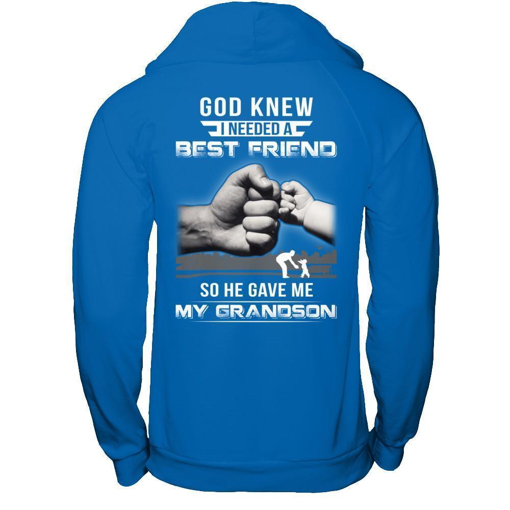 God Knew I Needed A Best Friend So He Gave Grandson-T-Shirt & Hoodie-Pullover Hoodie-Royal