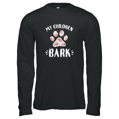 My Children Bark Dog Mom Mommy Mothers Day-T-Shirt & Tank Top-Long Sleeve T-Shirt-Black