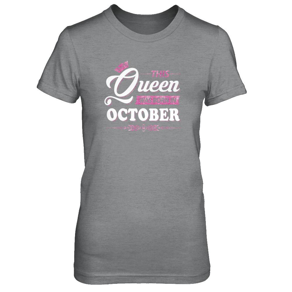 This Queen Was Born In October-T-Shirt & Tank Top-Women's T-Shirt-Sport Grey