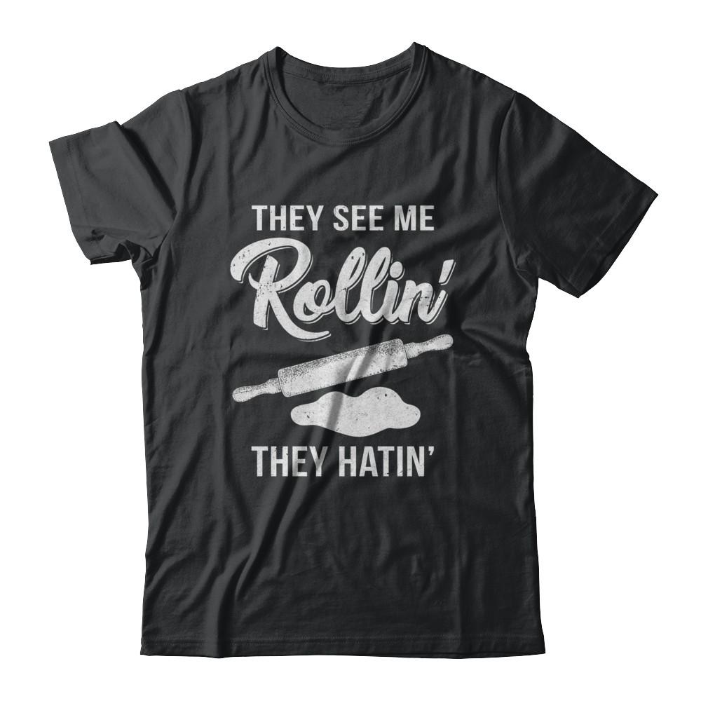 Funny They See Me Rolling They Hating Cook Rolling Pin-T-Shirt & Hoodie-Classic T-Shirt-Black