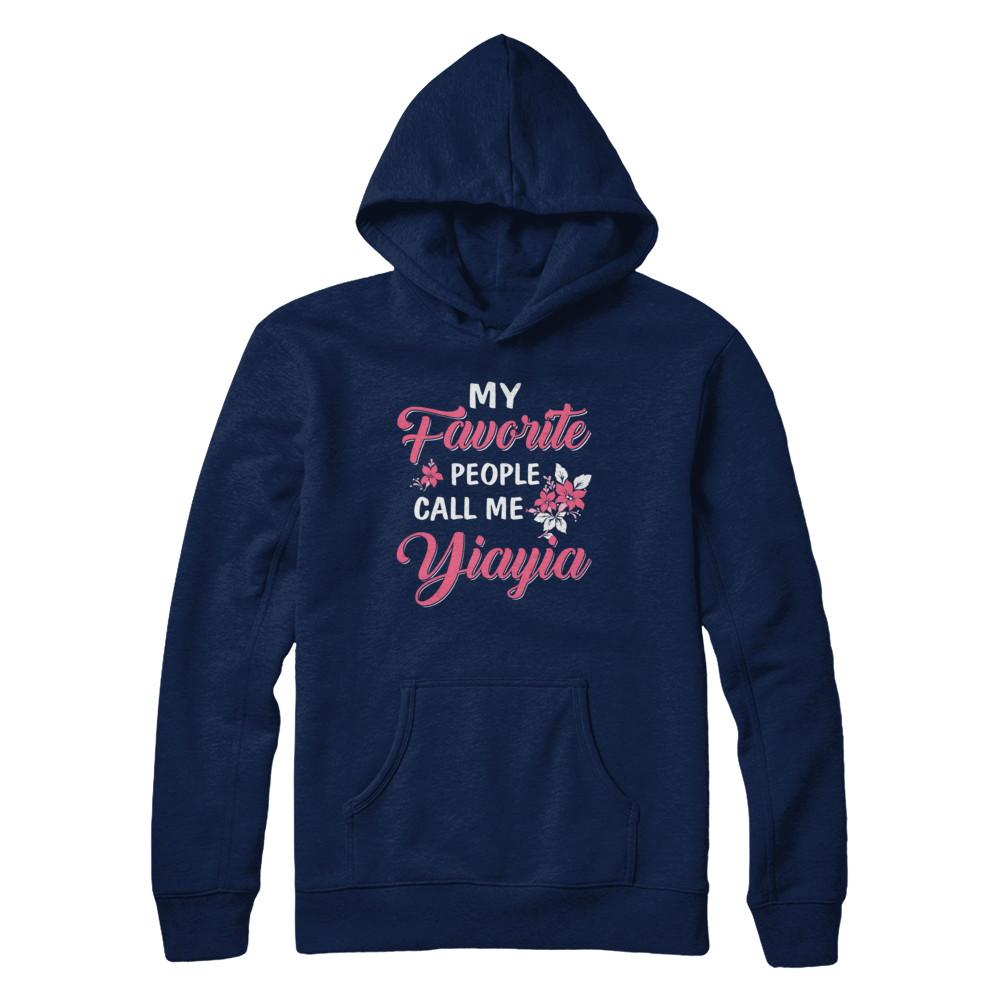 My Favorite People Call Me Yiayia Mothers Day Gift-T-Shirt & Hoodie-Pullover Hoodie-Navy