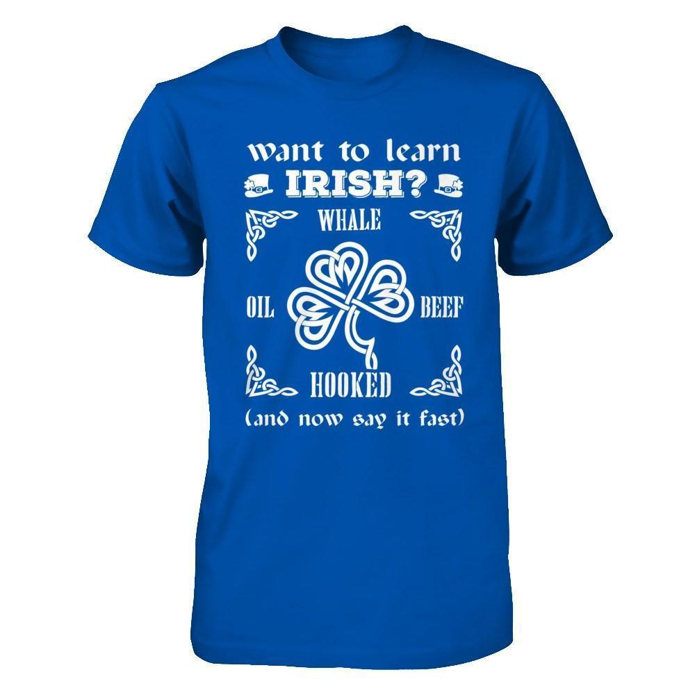St Patrick's Day Whale Oil Beef Hooked-T-Shirt & Hoodie-Premium T-Shirt-Royal