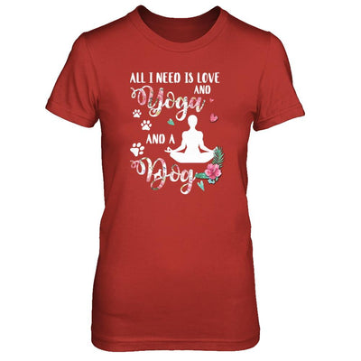 All I Need Is Love And Yoga And A Dog-T-Shirt & Tank Top-Women's T-Shirt-Red