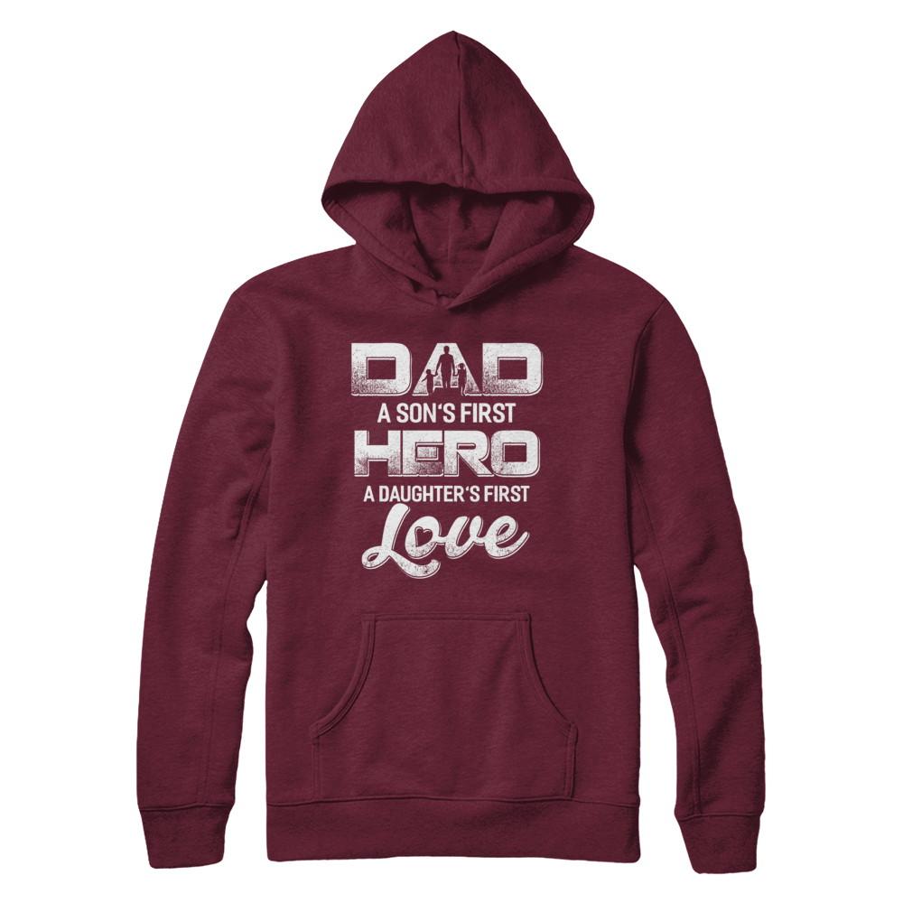 Dad A Sons First Hero A Daughters First Love Fathers Day Gift-T-Shirt & Hoodie-Pullover Hoodie-Maroon