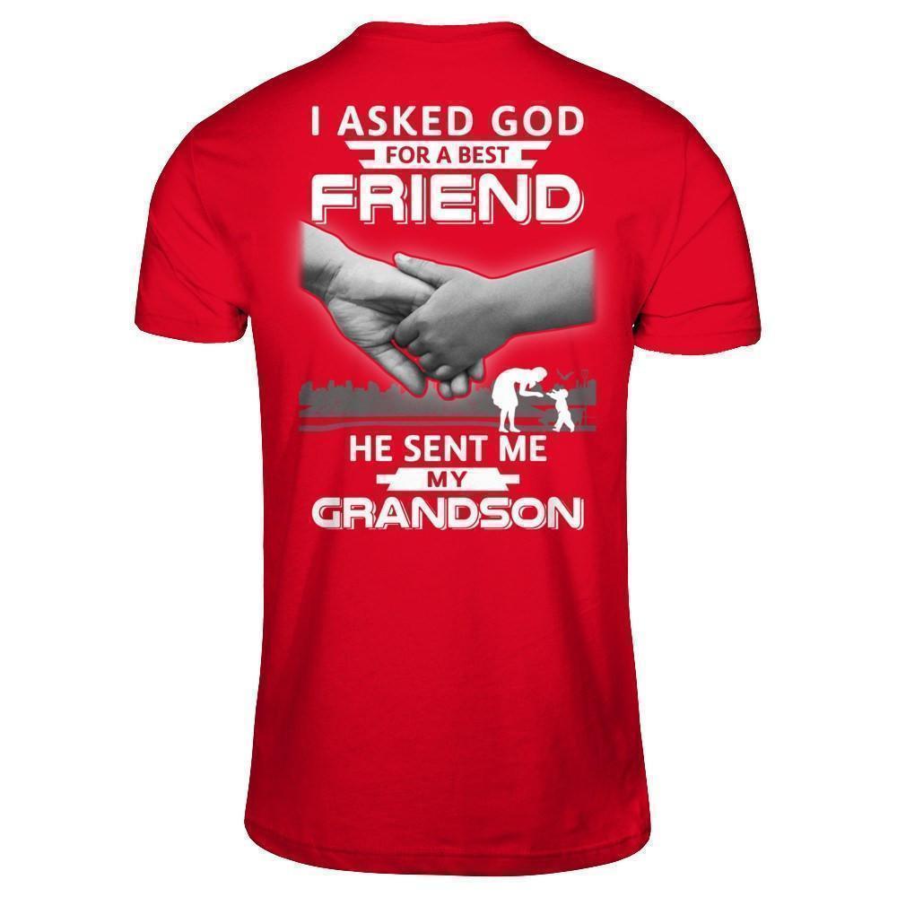 I Asked God For A Best Friend He Sent Me My Grandson-T-Shirt & Hoodie-