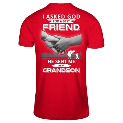 I Asked God For A Best Friend He Sent Me My Grandson-T-Shirt & Hoodie-