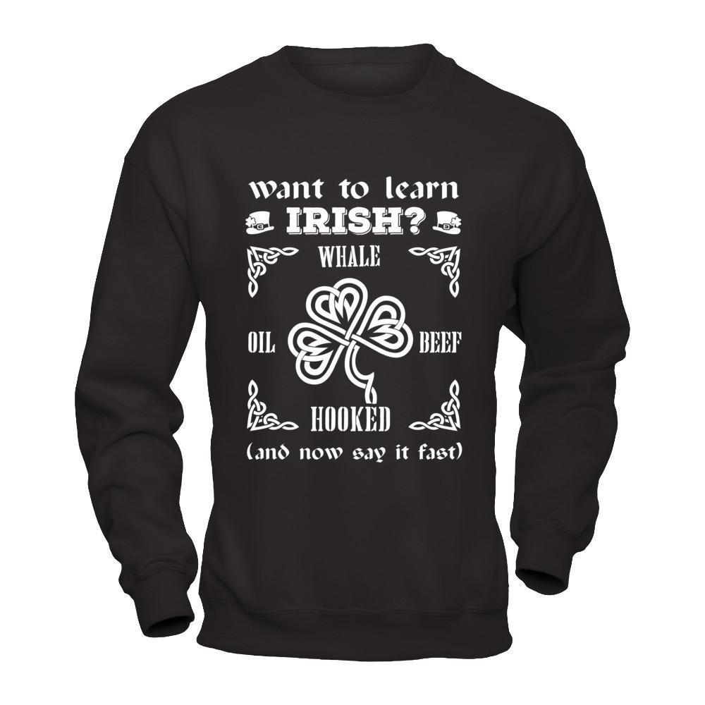 St Patrick's Day Whale Oil Beef Hooked-T-Shirt & Hoodie-Crewneck Sweatshirt-Black