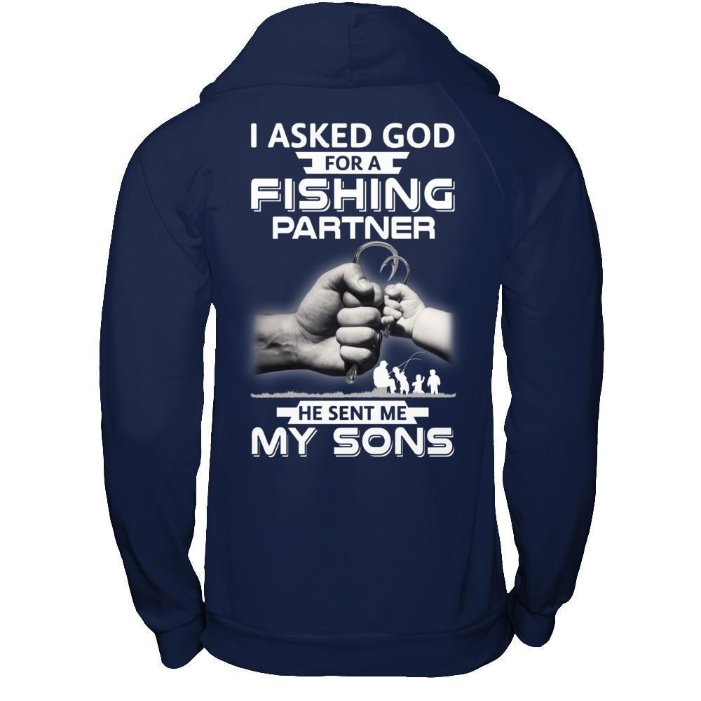 I Asked God For A Fishing Partner He Sent Me My Sons-T-Shirt & Hoodie-Pullover Hoodie-Navy