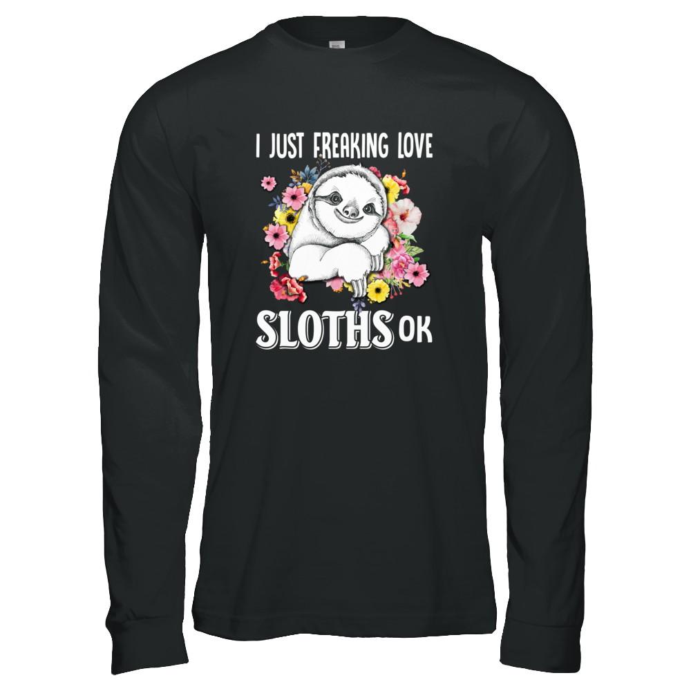 I Just Freaking Love Sloths-T-Shirt & Tank Top-Long Sleeve T-Shirt-Black