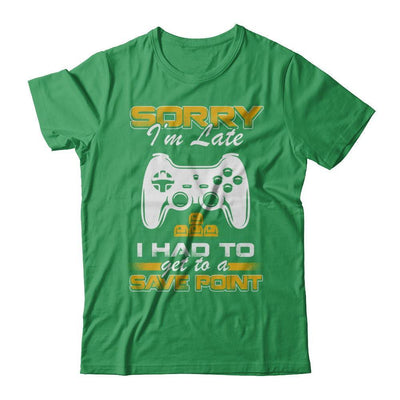 Sorry I'm Late I Had To A Save Point Gamer-T-Shirt & Hoodie-Premium T-Shirt-Kelly Green
